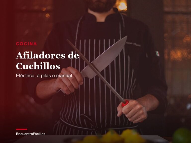 Afiladores de Cuchillos: ¿Eléctrico, a Pilas o Manual?
