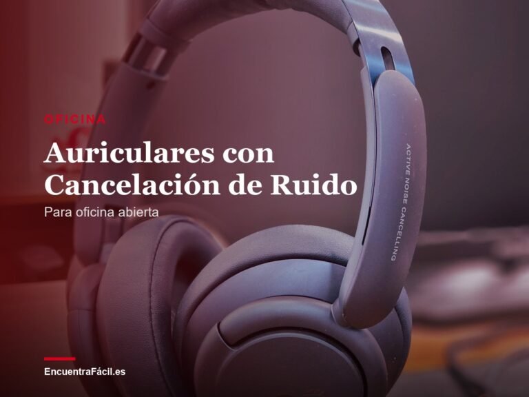 Auriculares con Cancelación de Ruido para Trabajar en Oficina Abierta