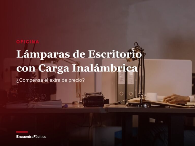 Lámparas de Escritorio con Carga Inalámbrica: ¿Compensa el Extra de Precio?