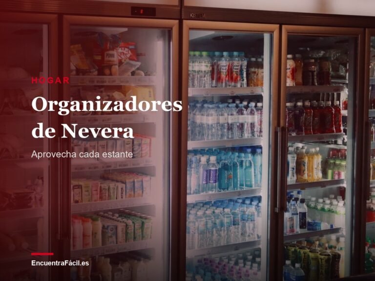Organizadores de Nevera: Cómo Aprovechar Cada Estante